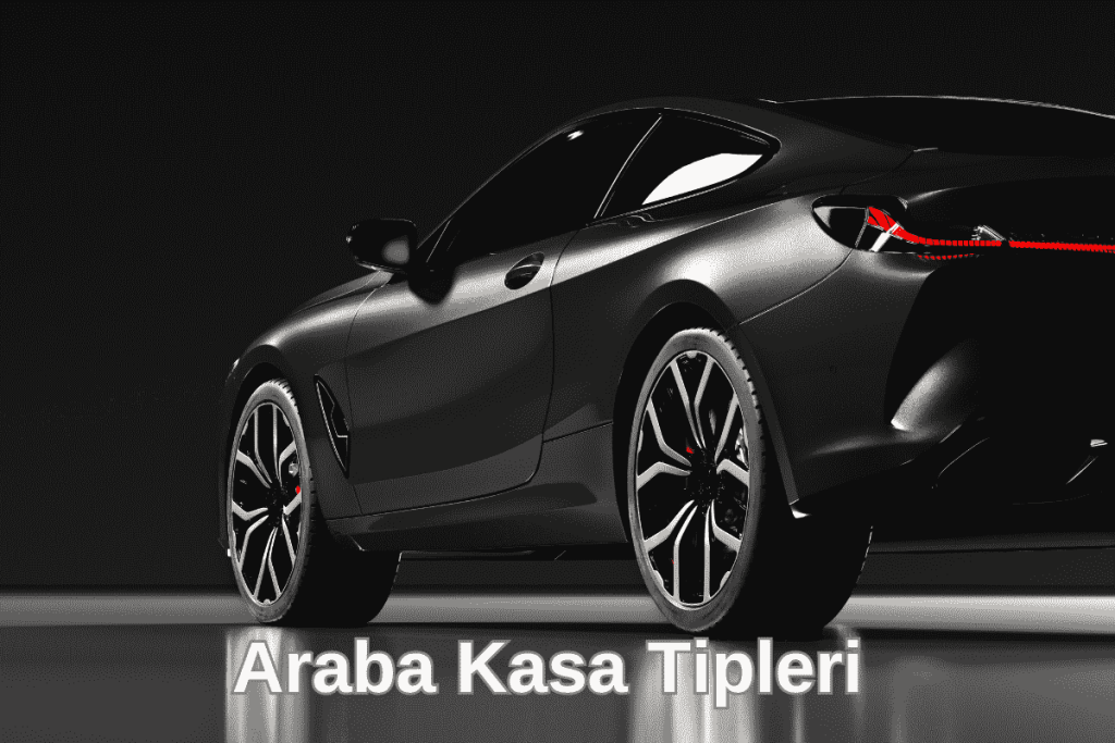 Araç Kasa Türleri