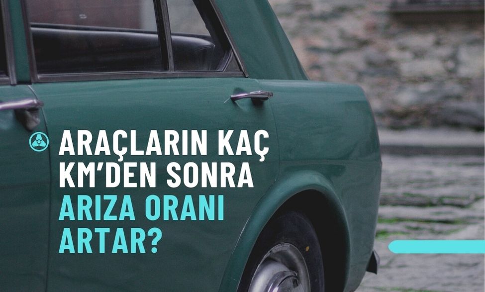 Arıza Oranı Artar?